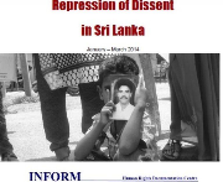 Repression of Dissent  in Sri Lanka –  January – March 2014, INFORM report