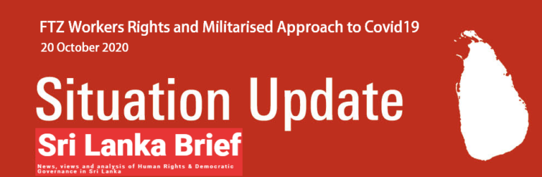 FTZ Workers Rights and Militarised Approach to Covid-19 Prevention in Sri Lanka – Sri Lanka Brief update