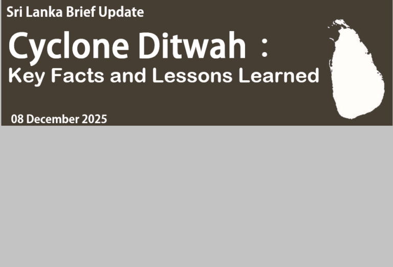 Sri Lanka Brief Update- Cyclone Ditwah: Key Facts and Lessons Learned